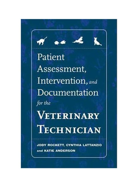 Patient Assessment Intervention A Documentation For E Veterinary Technicians Paperback English by Rockett - 2009