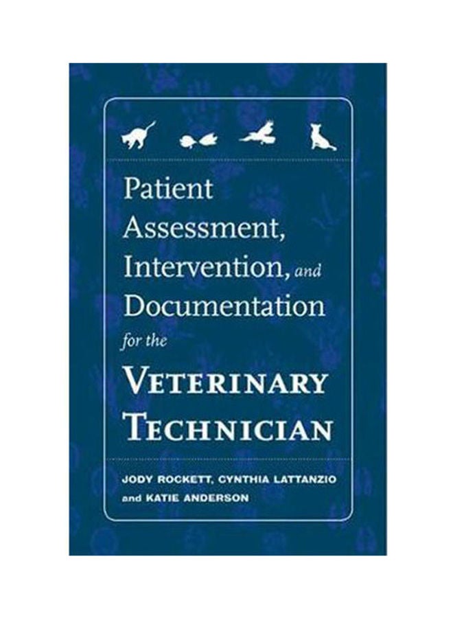 Patient Assessment Intervention A Documentation For E Veterinary Technicians Paperback English by Rockett - 2009