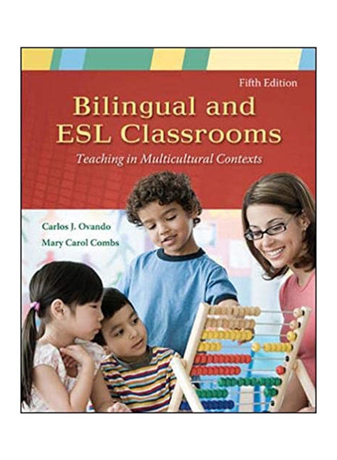 Bilingual and ESL Classrooms: Teaching in Multicultural Contexts paperback english - 2012 