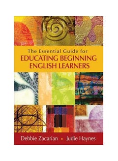 The Essential Guide for Educating Beginning English Learners paperback english - 2012 