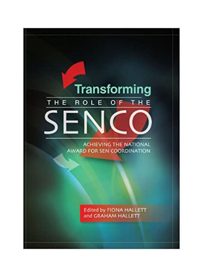 Transforming The Role Of The Senco: Achieving The National Award For Sen Coordination Paperback English by Hallett - 2010 