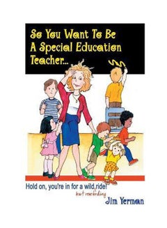 So You Want to Be a Special Education Teacher paperback english - 2001
