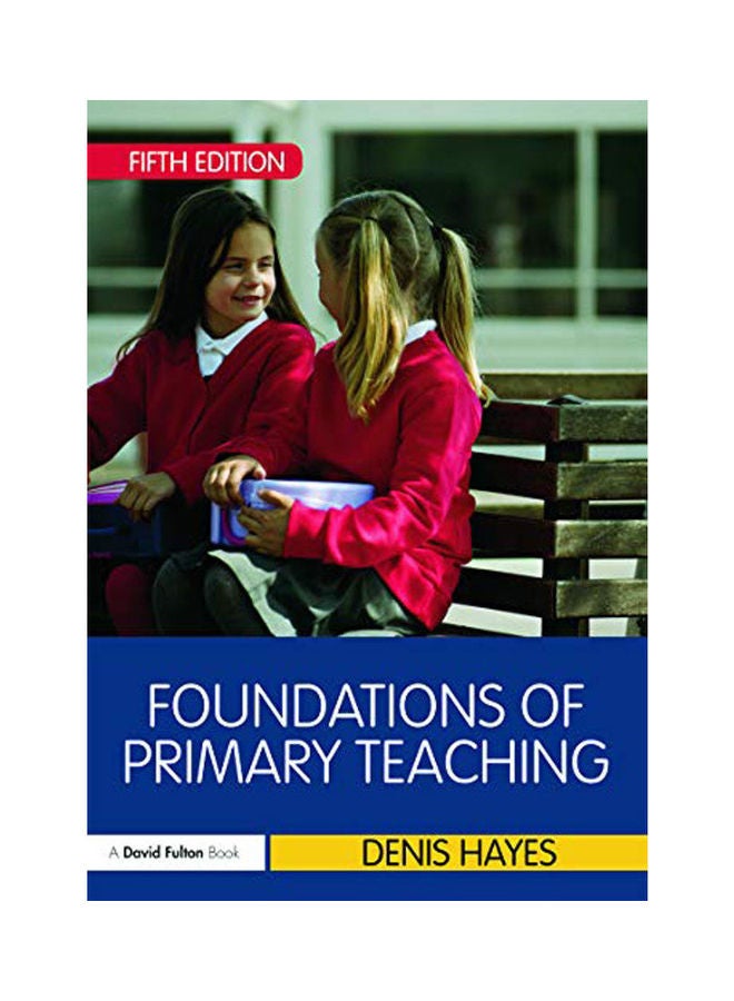 Foundations of Primary Teaching paperback english - 2012 