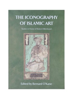 The Iconography of Islamic Art paperback english - 3/15/2005 