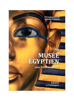 Inside the Egyptian Museum with Zahi Hawass paperback french - 10/15/2010 - v1637659183/N52006028A_1