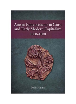 Artisan Entrepreneurs in Cairo and Early Modern Capitalism 1600–1800 paperback english - 9/15/2011 - v1637659186/N52005845A_1