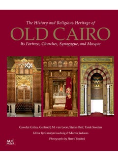 The History and Religious Heritage of Old Cairo: Its Fortress, Churches, Synagogue, and Mosque flexi_bound english - 10/6/2016 