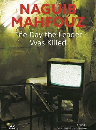 The Day the Leader Was Killed Paperback English by Naguib Mahfouz - 20 February 2020 - v1637738121/N35358277A_1