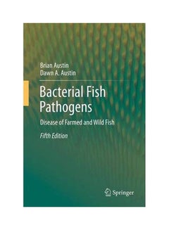 Bacterial Fish Pathogens:Disease of Farmed and Wild Fish hardcover english - 2012 