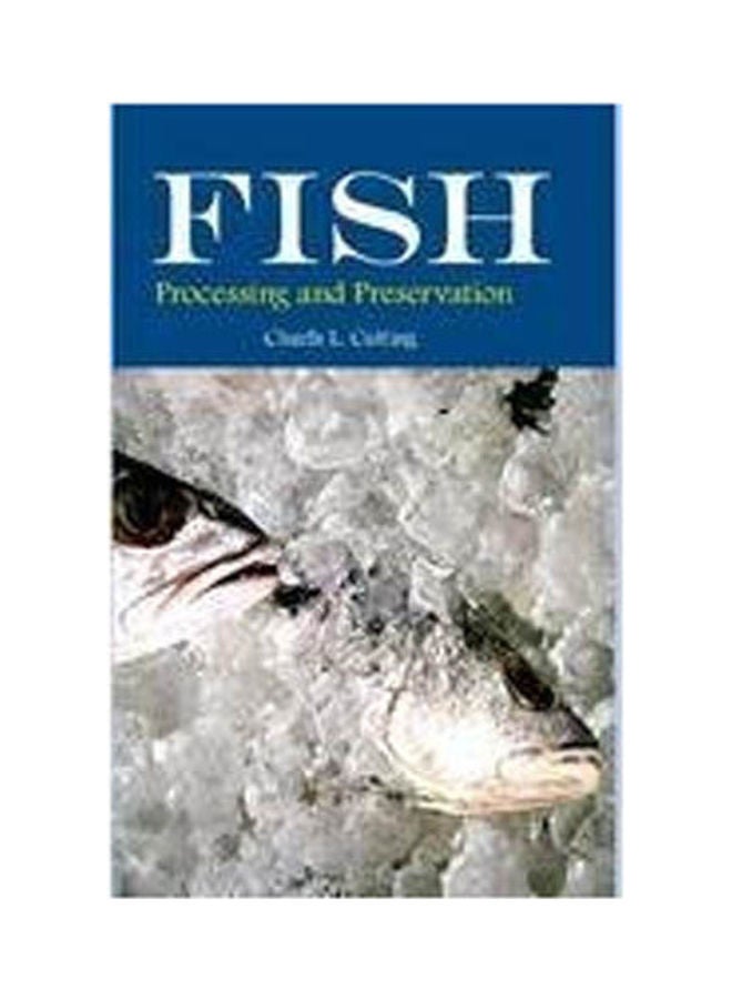 Fish Processing and Preservation . Hardcover English by Cutting - 2007 