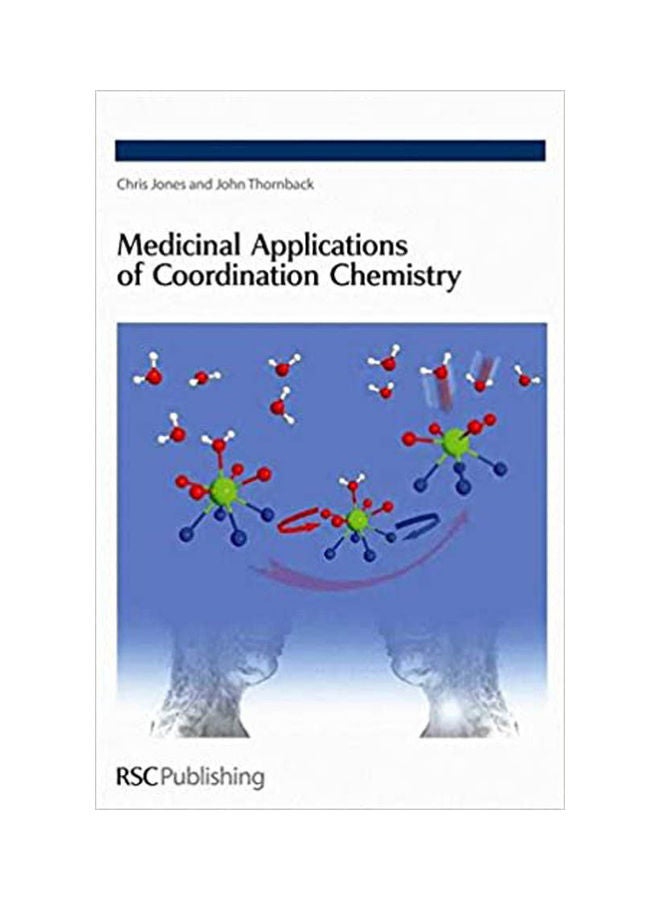 Medicinal Applications of Coordination Chemistry Hardcover English by Jones.Thornback - 2007