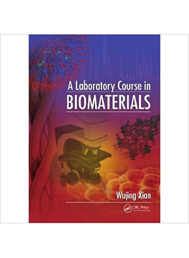 null - A Laboratory Course in Biomaterials Hardcover English by Xian - 2009 - Image 1