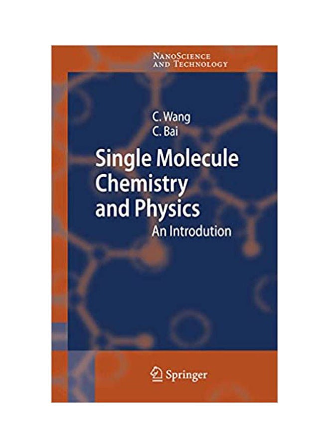 Single Molecule Chemistry and Physics: An Introduction Hardcover English by Wang.Bai - 2006 