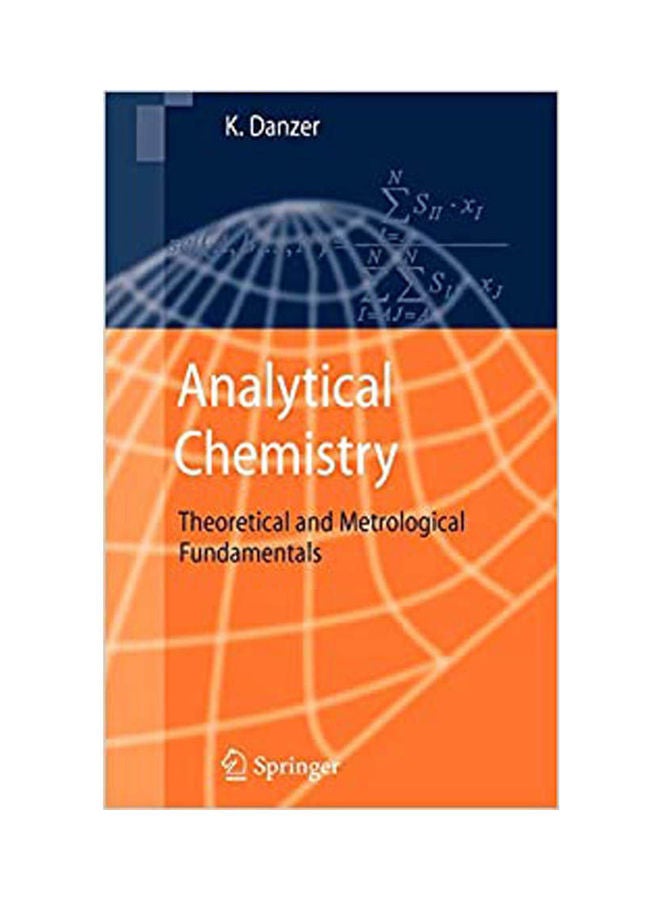 Analytical Chemistry:Theoretical and Metrological Fundamentals Hardcover English by Danzer - 2007