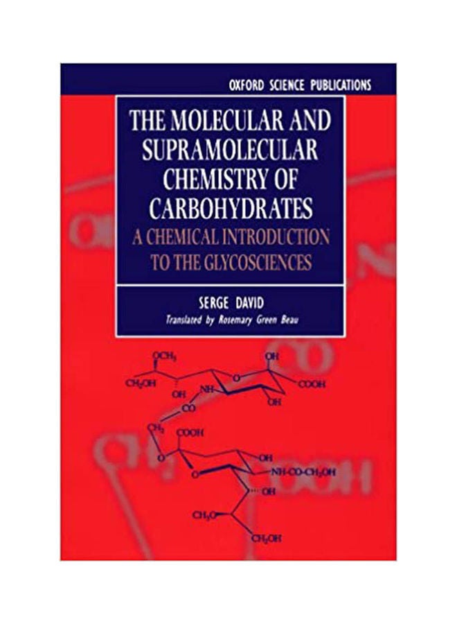 The Molecular and Supramolecular Chemistry of Carbohydrates: A Chemical Introduction to the Glycosciences Hardcover English by David - 1997