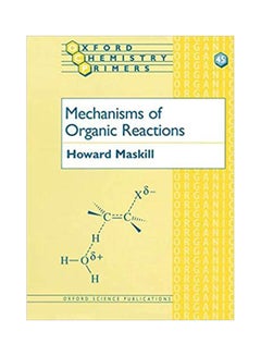 Mechanisms of Organic Reactions Hardcover English by Howard Maskill - 1996 