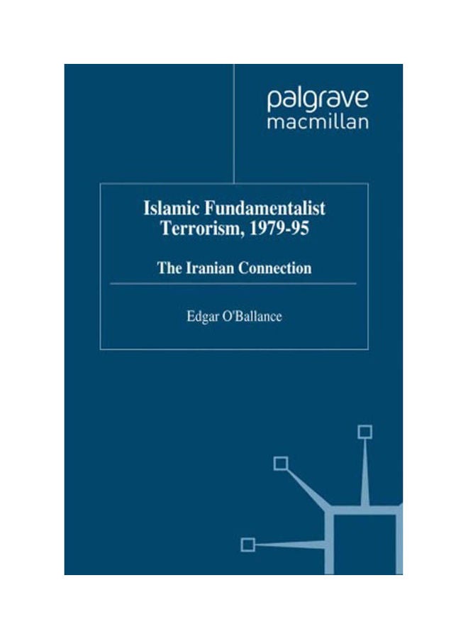 Islamic Fundamentalist Terrorism, 1979 - 95: The Iranian Connection hardcover english - 1997