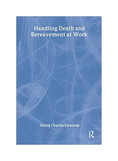 Handling Death and Bereavement at work . hardcover english - 2005 