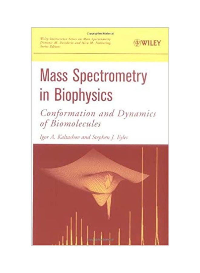 Mass Spectrmetry in Biophysics: Conformation and Dynamics of Biomolecules. hardcover english - 2005