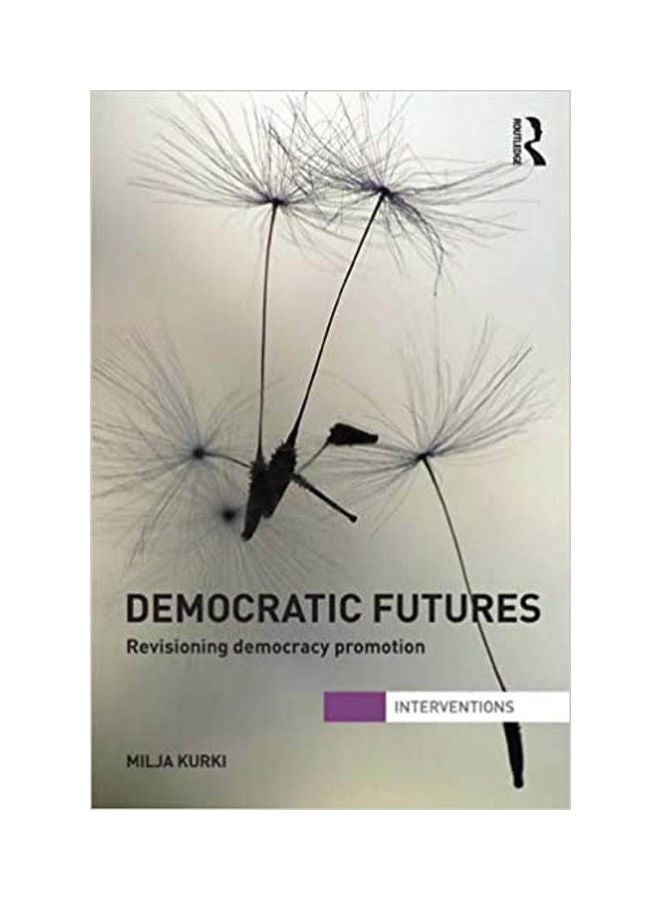Democratic Futures Hardcover English by Kurki - 2013 