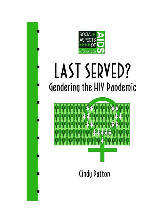 Last Served ? Gendering the HIV Pandemic Hardcover English by Patton - 1994 