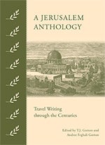 A Jerusalem Anthology: Travel Writing through the Centuries Hardcover English by Edited by T.J. Gorton and Andree Feghali Gorton - 1/15/2018  - Image 2