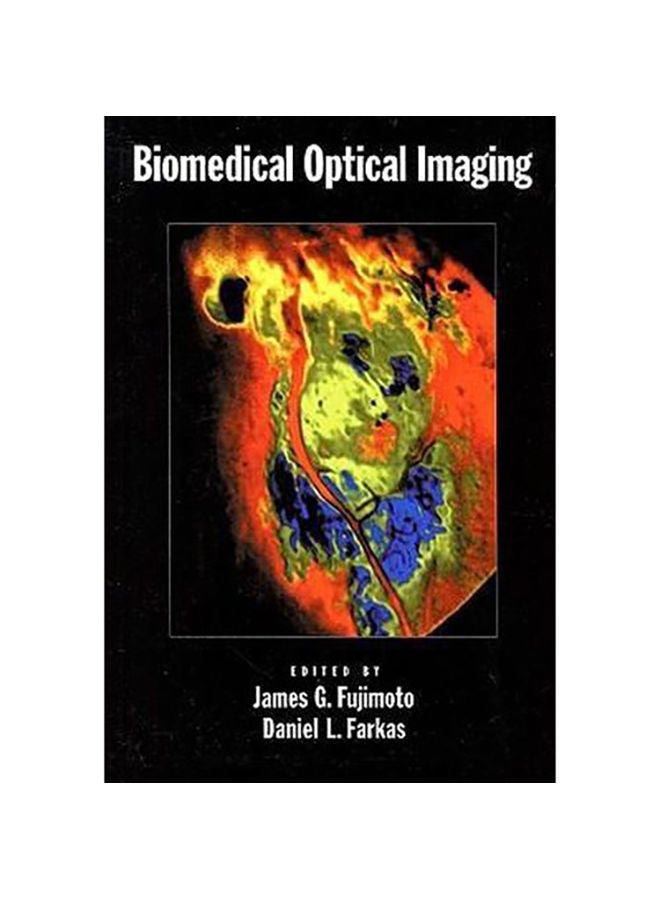 Biomedical Optical Imaging Hardcover English by James G. Fujimoto (Professor of Electrical Engineering and Computer Science, Massachusetts Institute of Technology) - 39926.0 