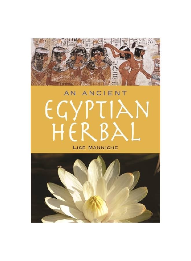 An Ancient Egyptian Herbal Paperback English by Lise Manniche - 15-Sep-06 