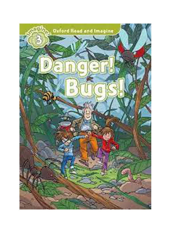 Danger! Bugs! (Oxford Read and Imagine Level 3) ebook english