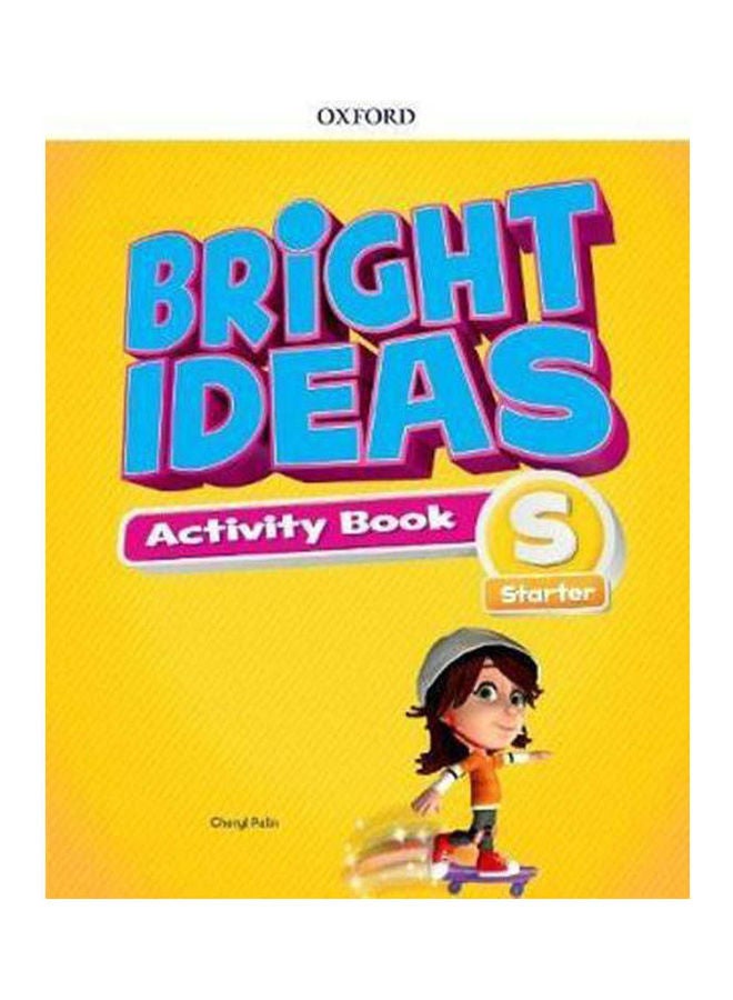 Bright Ideas: Starter: Activity Book Paperback English by Palin, Cheryl - 2018 