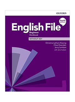 English File: Beginner: Workbook Without Key Paperback paperback english - 2018