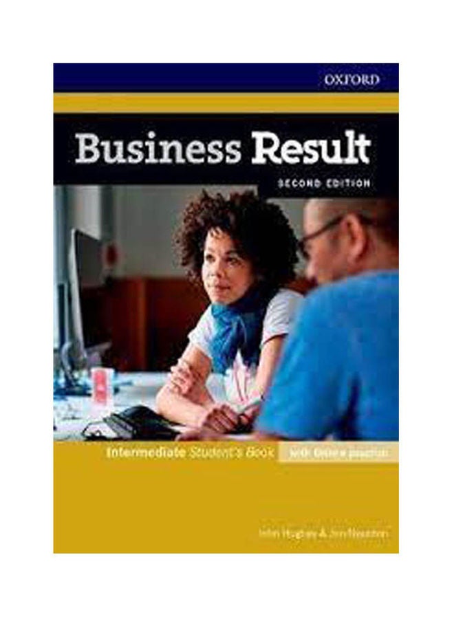 Business Result: Intermediate: Student'S Book With Online Practice : Business English You Can Take To Work Today paperback english - 2020
