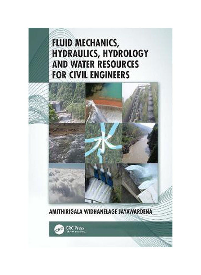 Fluid Mechanics, Hydraulics, Hydrology And Water Resources For Civil Engineers hardcover english - 2021