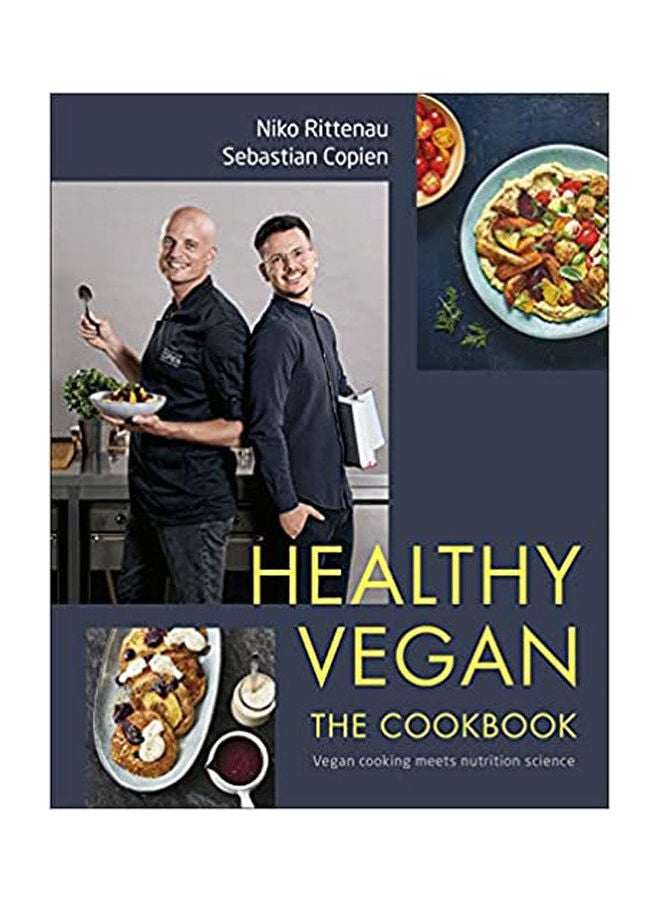 Healthy Vegan The Cookbook: Vegan Cooking Meets Nutrition Science Paperback English by Niko Rittenau,Sebastian Copien - 38546