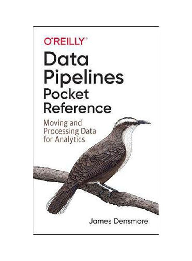 Data Pipelines Pocket Reference " Moving And Processing Data For Analytics " hardcover english - 2021