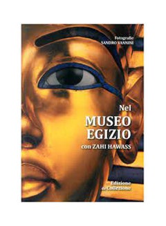Inside the Egyptian Museum with Zahi Hawass Hardcover English by The American University In Cairo Teatchers - 2010 hardcover english - 2010 