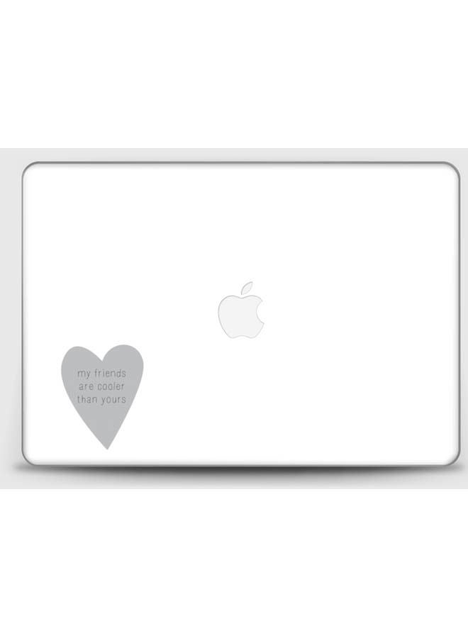 Generic My Friends Are Cooler Than Yours Skin Cover For Macbook Air 13 (2017) White 