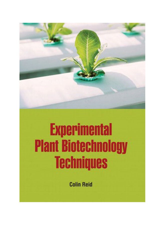 Experimental Plant Biotechnology Techniques (Hb) Paperback English by Colin Reid - 2022 