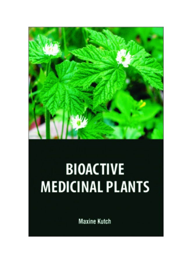 Bioactive Medicinal Plants Hardcover English by MAXINE KUTCH - 2020 