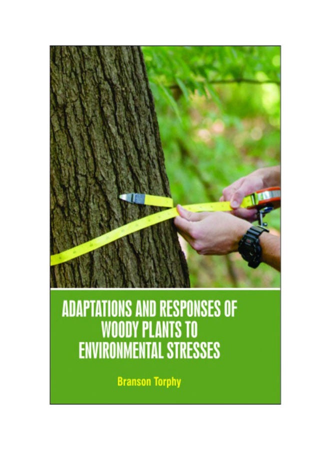 Adaptations And Responses Of Woody Plants To Environmental Stresses hardcover english - 2020 