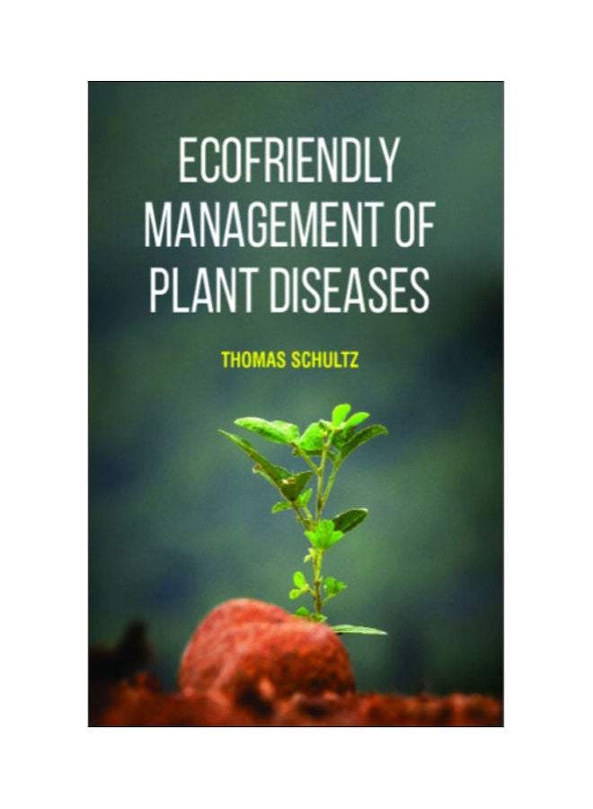 Ecofriendly Management Of Plant Diseases Hardcover English by THOMAS SCHULTZ - 2020 