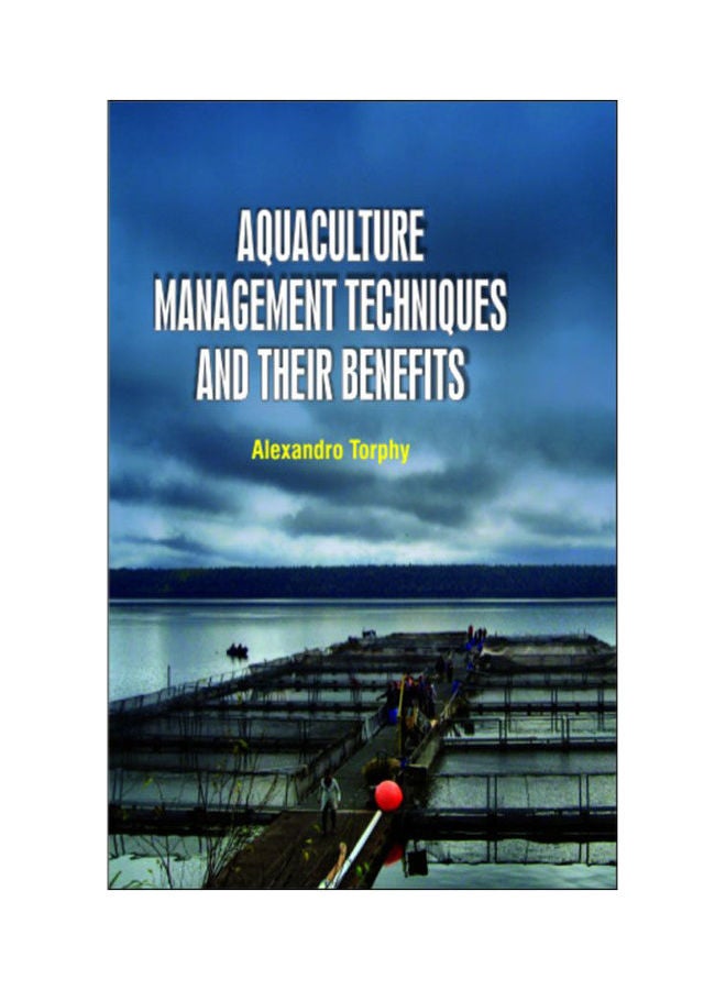 Aquaculture Management Techniques And Their Benefits Hardcover English by ALEXANDRO TORPHY - 2020 