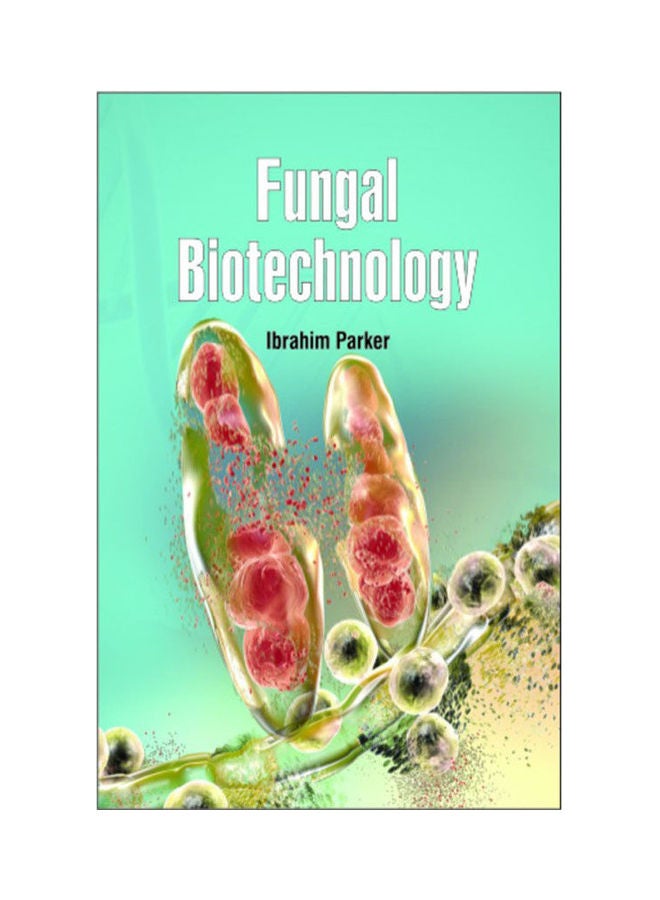 Fungal Biotechnology Hardcover English by IBRAHIM PARKER - 2020 