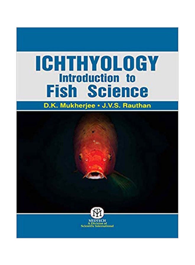 Ichthyology : Introduction  To Fish Science {Pb} Hardcover English by D.K. Mukherjee - 2019 