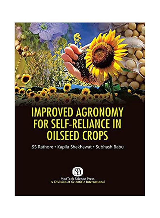 Improved Agronomy For Self-Reliance In Oilseed Crops {Pb} Hardcover English by Ss Rathore - 2022 