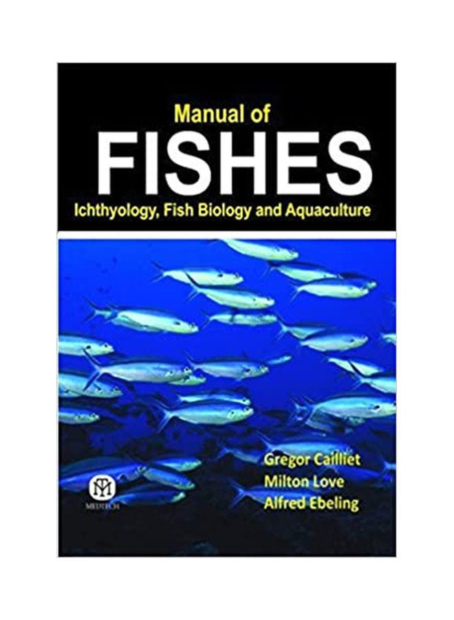 Manual Of Fishes : Ichthyology, Fish Biology And Aquaculture {Hb} Hardcover English by Cailliet - 2020