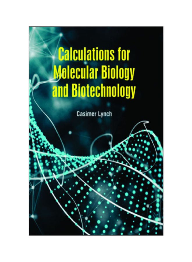 Calculations For Molecular Biology And Biotechnology Hardcover English by CASIMER LYNCH - 2020 