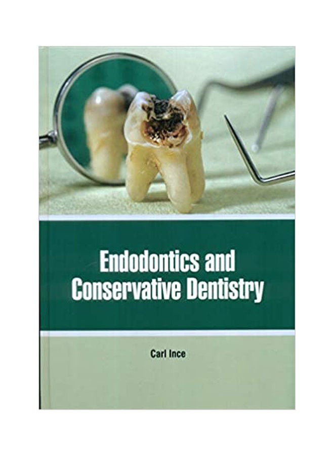 Endodontics And Conservative Dentistry Hardcover English by Carl Ince ...