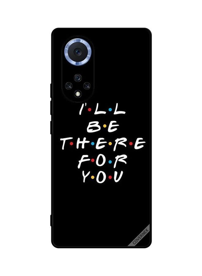 Covernex Protective Case Cover For Huawei Nova 9 Pro I Will Be There For You Multicolour - Image 1