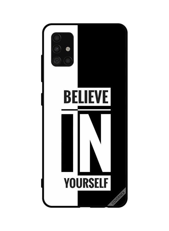 Covernex Protective Case Cover For Samsung Galaxy A51 4G Believe In Yourself Black & White - Image 1